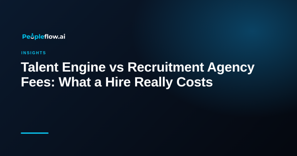 Talent Engine vs Recruitment Agency Fees: What a Hire Really Costs